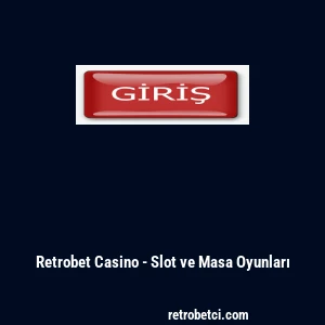 Retrobet Casino - Slot ve Masa Oyunları