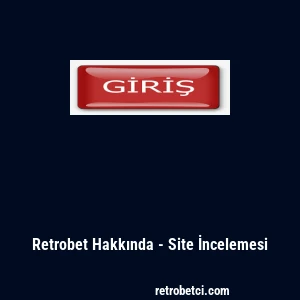 Retrobet Hakkında - Site İncelemesi